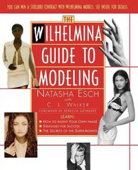 Cover image for Wilhelmina Guide to Modeling