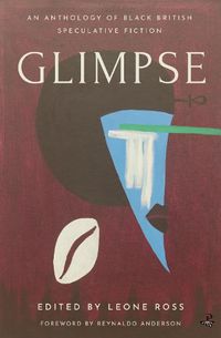 Cover image for Glimpse: An Anthology of Black British Speculative Fiction