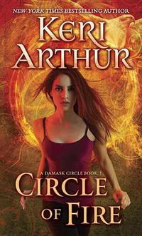 Cover image for Circle of Fire: A Damask Circle Book: 1