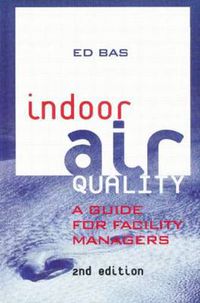 Cover image for Indoor Air Quality: A Guide for Facility Managers