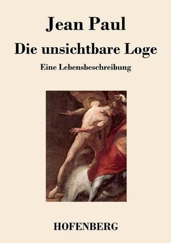 Cover image for Die unsichtbare Loge: Eine Lebensbeschreibung