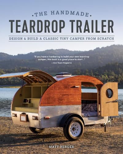 Cover image for The Handmade Teardrop Trailer: Design & Build a Classic Tiny Camper from Scratch