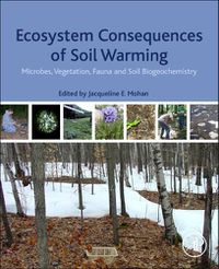 Cover image for Ecosystem Consequences of Soil Warming: Microbes, Vegetation, Fauna and Soil Biogeochemistry