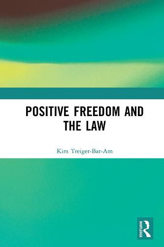 Cover image for Positive Freedom and the Law