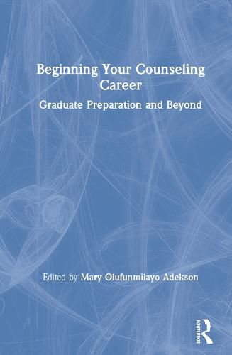Cover image for Beginning Your Counseling Career: Graduate Preparation and Beyond