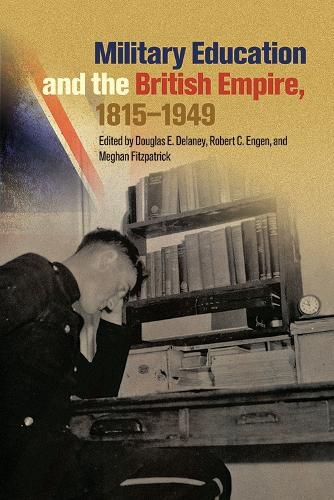 Cover image for Military Education and the British Empire, 1815-1949