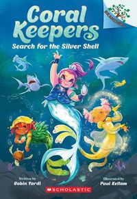 Cover image for Search for the Silver Shell: A Branches Book (Coral Keepers #1)