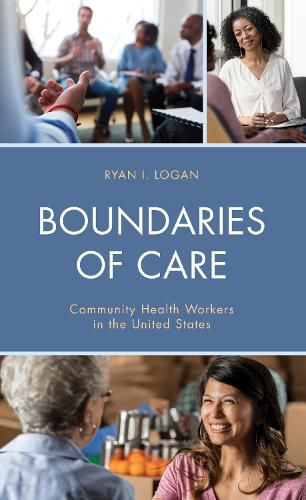 Cover image for Boundaries of Care: Community Health Workers in the United States