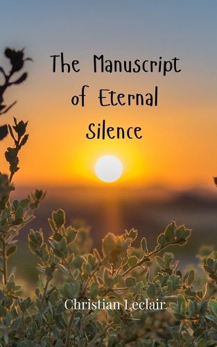 Cover image for The Manuscript of Eternal Silence