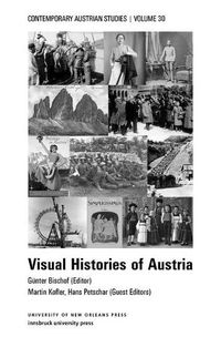 Cover image for Visual Histories of Austria (Contemporary Austrian Studies, Vol. 30)