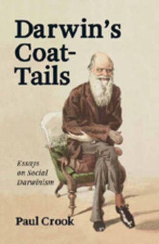 Darwin's Coat-Tails: Essays on Social Darwinism