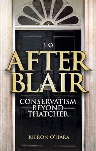 Cover image for After Blair: Conservatism Beyond Thatcher