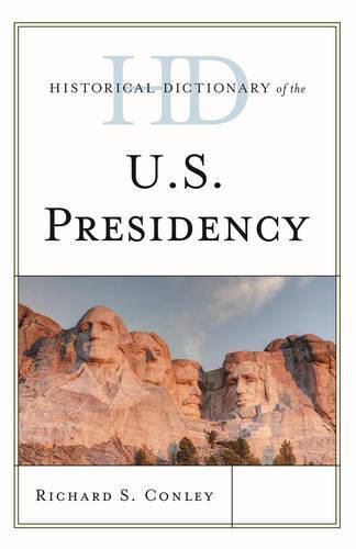 Cover image for Historical Dictionary of the U.S. Presidency