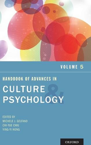 Handbook of Advances in Culture and Psychology, Volume 5
