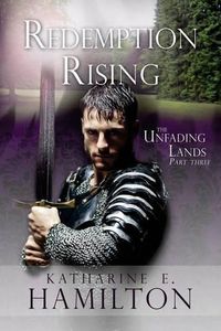 Cover image for Redemption Rising: Part Three in the Unfading Lands Series