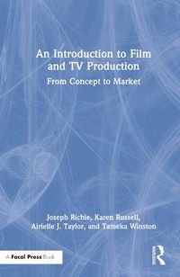Cover image for An Introduction to Film and TV Production: From Concept to Market