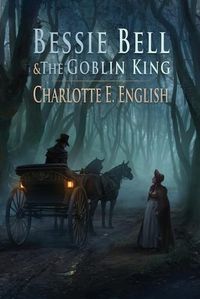 Cover image for Bessie Bell and the Goblin King