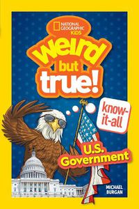 Cover image for Weird But True! Know-It-All: U.S. Government