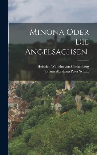 Cover image for Minona oder Die Angelsachsen.