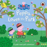 Cover image for Peppa Pig: Peppa Loves The Park: A push-and-pull adventure