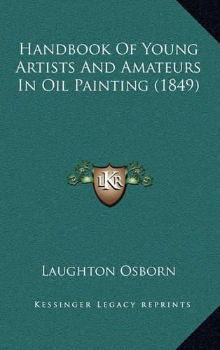 Cover image for Handbook of Young Artists and Amateurs in Oil Painting (1849)