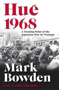 Cover image for Hue 1968: A Turning Point of the American War in Vietnam