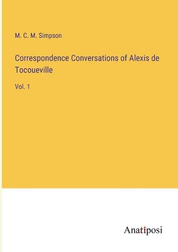 Cover image for Correspondence Conversations of Alexis de Tocoueville