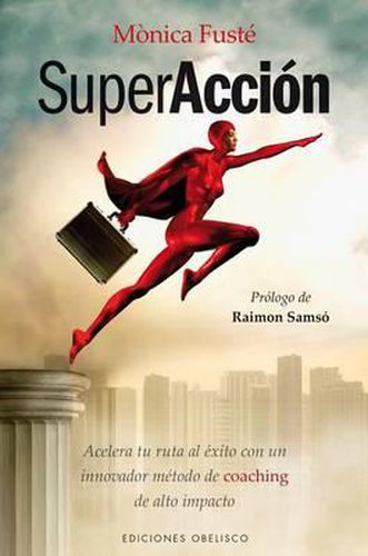 Cover image for Superaccion: Acelera Tu Ruta al Exito Con un Innovador Metodo de Coaching de Alto Impacto