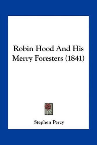 Robin Hood and His Merry Foresters (1841)