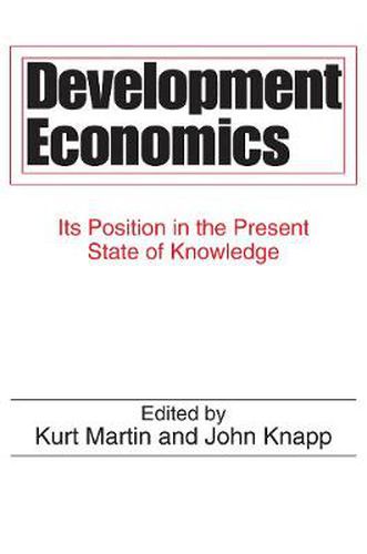 Cover image for Development Economics: Its Position in the Present State of Knowledge