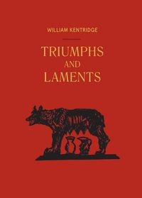 Cover image for William Kentridge: Triumphs & Laments