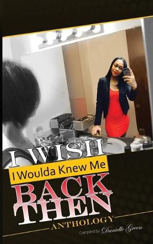 Cover image for I Wish I Woulda Knew Me Back Then