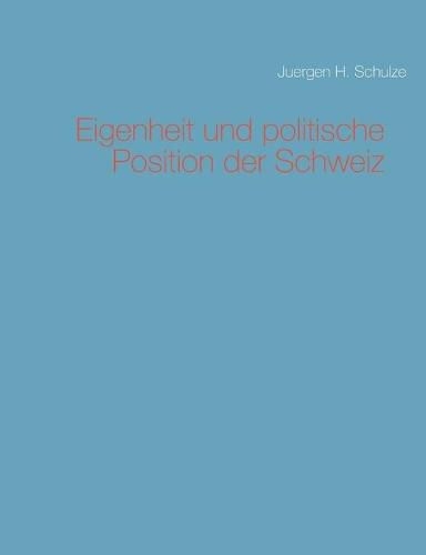 Cover image for Eigenheit und politische Position der Schweiz