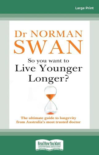 So You Want To Live Younger Longer?