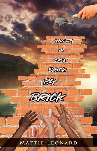 Cover image for Building Me back Brick by Brick