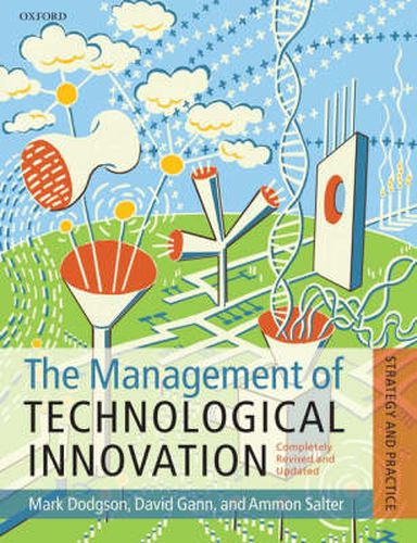 Management of Technological Innovation: The Strategy and Practice