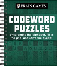 Cover image for Brain Games - Codeword Puzzle: Unscramble the Alphabet, Fill in the Grid, and Solve the Puzzle!