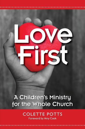 Cover image for Love First: A Children's Ministry for the Whole Church