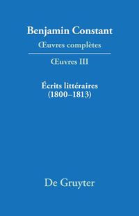 Cover image for Ecrits Litteraires (1800-1813)