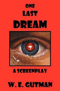 Cover image for One Last Dream: A Screenplay