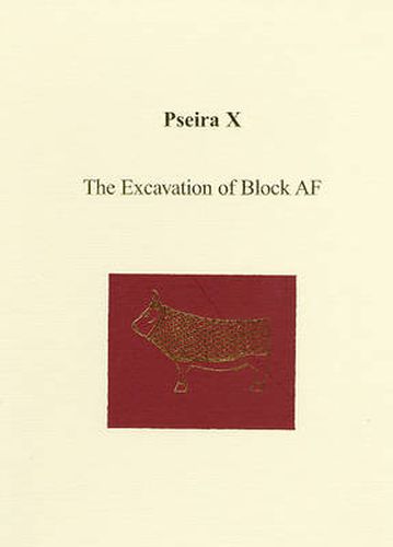 Cover image for Pseira X: The Excavation of Block AF