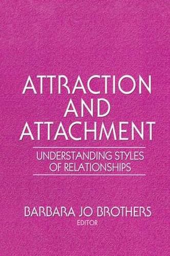 Cover image for Attraction and Attachment: Understanding Styles of Relationships