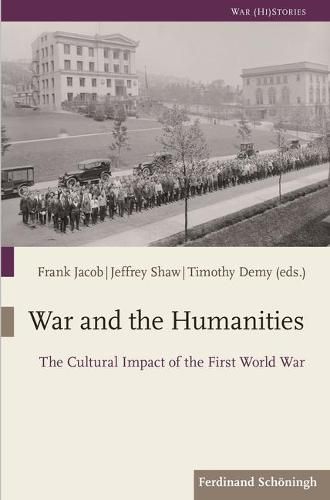 Cover image for War and the Humanities: The Cultural Impact of the First World War