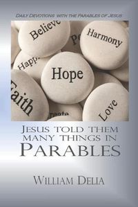 Cover image for Jesus Told Them Many Things: Daily Devotions with the Parables of Jesus