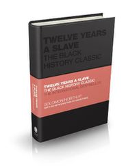 Cover image for Twelve Years a Slave: The Black History Classic