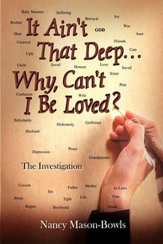 Cover image for It Ain't That Deep...Why, Can't I be Loved?: The Investigation