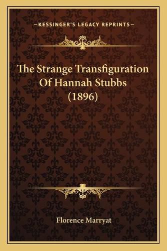 The Strange Transfiguration of Hannah Stubbs (1896)