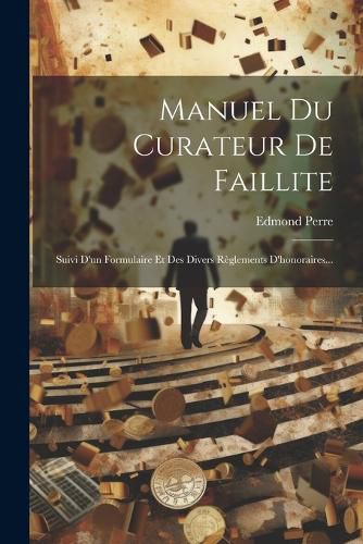 Cover image for Manuel Du Curateur De Faillite