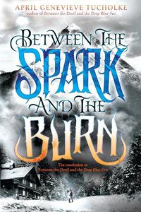 Cover image for Between the Spark and the Burn