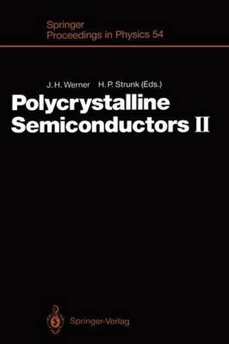 Cover image for Polycrystalline Semiconductors II: Proceedings of the Second International Conference Schwabisch Hall, Fed. Rep. of Germany, July 30-August 3,1990